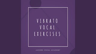 Vibrato Vocal Exercise 4 [upl. by Ailuj497]