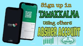 HOW TO SIGN UP TAWAKKALNA OTHERS ABSHER ACCOUNT  TAWAKKALNA ACCOUNT USING OTHERS ABSHER ACCOUNT [upl. by Abshier]