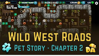 Wild West Roads  8 Pets Chapter 2  Diggys Adventure [upl. by Fen982]