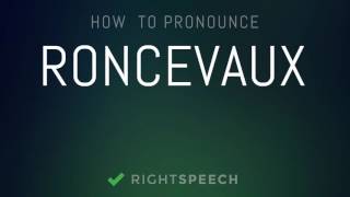 Roncevaux  How to pronounce Roncevaux [upl. by Kaja814]