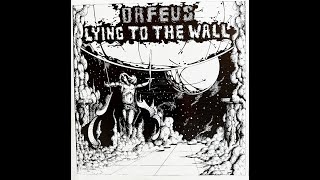 Orfeus quotLying To The Wallquot 1973 Lying To The Wall [upl. by Ydnis72]