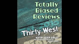 Totally Biased Publisher Review with Parley Lits Asha Dore and Josh Dale from Thirty West [upl. by Ecirtap]