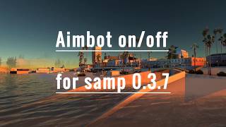 SAMP 037 Aimbot ONOFF Download undetectable  2018 [upl. by Carder]