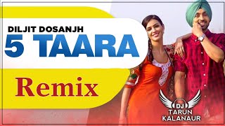 5 Taara Diljit Dosanjh Dhol Remix New Punjabi Song Dhol Mix DJ TARUN KALANAUR [upl. by Stouffer]