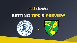 QPR v Norwich  Betting Tips amp Preview [upl. by Jorgan985]