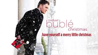 Michael Bublé  Have Yourself A Merry Little Christmas Official HD [upl. by Schroder]