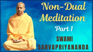 Nondual Meditation  Part 1  Swami Sarvapriyananda [upl. by Wendall]