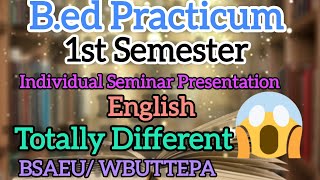 115 B Ed Practicum 1st Sem course 115  Individual Seminar Presentation In English PPT [upl. by Teik832]