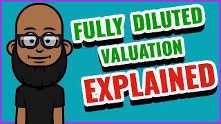 Fully Diluted Valuation Explained 2022 [upl. by Noeht]