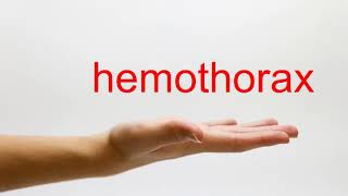 How to Pronounce hemothorax  American English [upl. by Markland833]