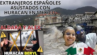 Colombianos reaccionan a Aldara y Alex NOS PREPARAMOS PARA EL HURACÁN BERYL en MÉXICO tenemos miedo [upl. by Eyt]