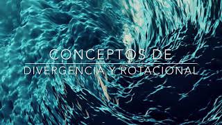 Conceptos de Divergencia y Rotacional [upl. by Ezar]