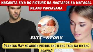 NAKAKITA SIYA NG PICTURE NA NAGTAPOS SA MATAGAL NILANG PAGSASAMA PAANONG MAY NEWBORN PHOTOS ANG ILA [upl. by Olwena]