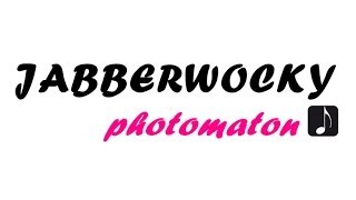 Jabberwocky  Photomaton [upl. by Ggerc537]