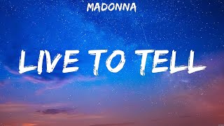 Madonna  Live to Tell Lyrics [upl. by Enyahc]