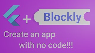 Visual Programming with Flutter and Blockly  Counter App no audio [upl. by Haiasi]