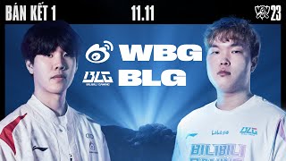 WBG vs BLG BO5  CKTG 2023  BÁN KẾT 1 [upl. by Nahtan405]