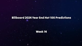 Billboard Year End 2024 Projections Week 14 [upl. by Arramahs877]