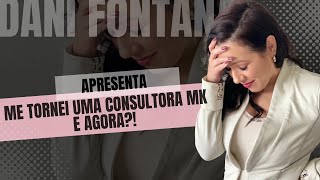 12 O QUE FAZER AO SE TORNAR UMA CONSULTORA MARY KAY  DE AZ com DANI FONTANA [upl. by Ladnor]