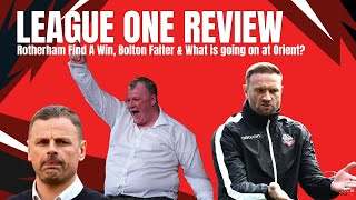 EFL League One Review  Rotherham Find A Win Bolton Falter amp What is going on at Orient [upl. by Attennhoj]