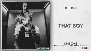 G Herbo  That Boy Sessions [upl. by Chloras710]