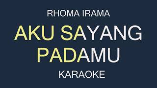 Aku Sayang Padamu  Karaoke Lirik Rhoma Irama Nada cowok original musik [upl. by Jem]