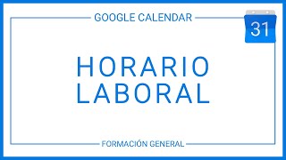 Horario laboral en Google Calendar [upl. by Lim19]