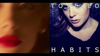 Habits yes and  Ariana Grande vs Tove Lo [upl. by Claresta]