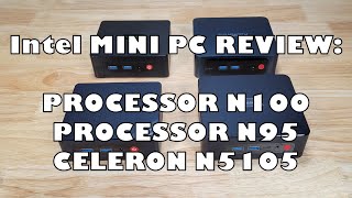 Intel Mini PC CPU Comparison N95 N100 Celeron N5105 [upl. by Yrrad]