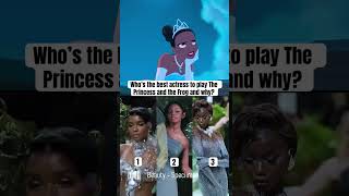 Who’s the best actress to play theprincessandthefrog🐸👑Music Beauty​⁠speciimen ​Disney [upl. by Akinod564]