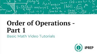 The Order of Operations  Part 1  iPREPs Basic Math Video Lessons [upl. by Olathe]