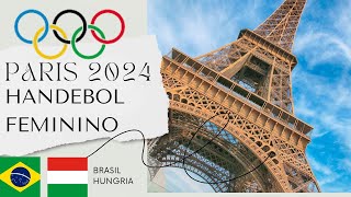 BRASIL X HUNGRIA HANDEBOL FEMININO OLIMPIADAS AO VIVO paris2024 olimpiadas2024 [upl. by Annehsat]