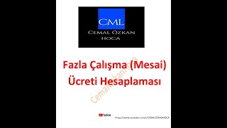 FAZLA ÇALIŞMAMESAİ HESAPLAMASI [upl. by Eissoj657]