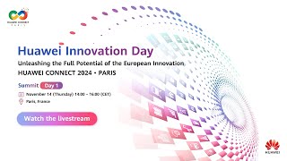 HUAWEI CONNECT 2024 • PARIS Huawei Innovation Day [upl. by Nivri]