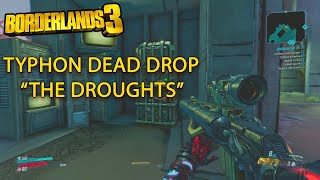 Borderlands 3 Typhon Dead Drop quotThe Droughtsquot  Typhon Logs Reward [upl. by Charbonneau]