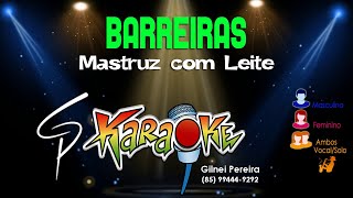 Karaokê Mastruz com Leite  Barreiras [upl. by Anivahs]