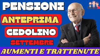 PENSIONI SETTEMBRE AUMENTI E CONGUAGLI ANTEPRIMA CEDOLINO [upl. by Tnahsarp759]