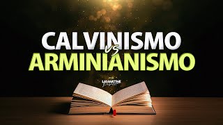 CALVINISMO vs ARMINIANISMO  Lamartine Posella [upl. by Weisler]