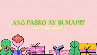 ANG PASKO AY SUMAPIT [upl. by Arekahs]