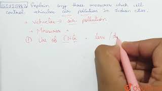 Explain any three measures which will control vehicular air pollution in Indian cities  CLASS [upl. by Oslec316]