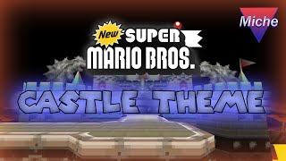 New Super Mario Bros  Castle Theme  Remake [upl. by Emanuele]