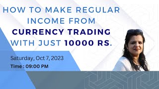 How To Make A Regular Income From Currency Trading In Just 10000 Rs [upl. by Attinahs958]