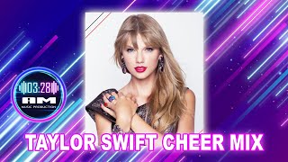 Taylor Swift Cheer Mix  Version 2 [upl. by Homovec]