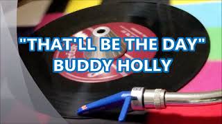 BUDDY HOLLY  THATLL BE THE DAY [upl. by Aivad348]