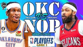 Oklahoma City Thunder vs New Orleans Pelicans Game 3 Full Highlights  WCRD1  2024 PLAYOFFS [upl. by Huskamp326]