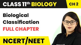 Biological Classification  Full Chapter Explanation  Class 11 Biology Chapter 2  NCERTNEET [upl. by Thera]