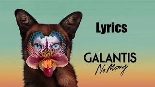 Galantis  No Money Lyrics HQ [upl. by Annawaj]