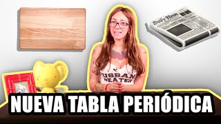 La Nueva Tabla Periódica [upl. by Langston]