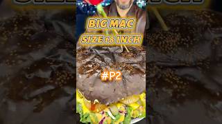 P2 BIG MAC SIZE 18INCH food [upl. by Thinia532]