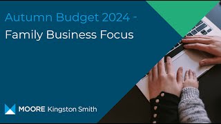 Autumn budget 2024  Family business focus [upl. by Vish681]